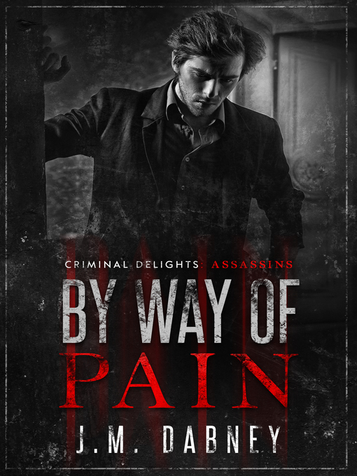 Title details for By Way of Pain by J.M. Dabney - Available